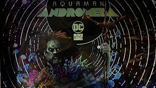 Aquaman Andromeda (1 of 3) Cover A, B, and C