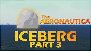 The Aeronautica Iceberg (pt3) | Aeronautica