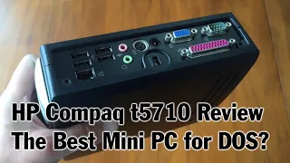 The Best Mini PC for DOS Gaming? HP Compaq t5710 Review