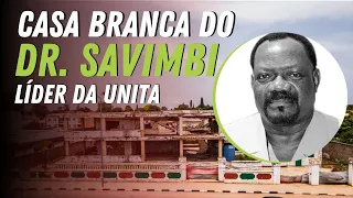 VISITEI A CASA DO DR. JONAS MALHEIRO SAVIMBI