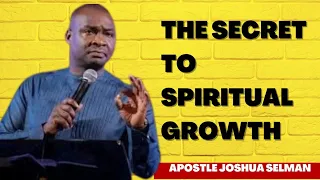 The Secret to Spiritual Growth: Insights from Apostle Joshua Selman #KoinoniaGlobal.