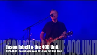 Jason Isbell & the 400 Unit - Hope the High Road - 2022-11-09 - Copenhagen Vega, DK