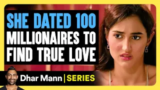 My Shocking Story Ep 02: She DATED 100 Millionaires To Find TRUE LOVE | Dhar Mann Studios