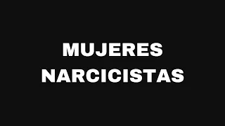 Mujeres narcisistas. EP90