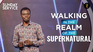 Walking In The Realm Of The Supernatural | Phaneroo Sunday Service 135 with Apostle Grace Lubega