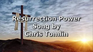 Resurrection Power - Chris Tomlin | Easter Lyric Video