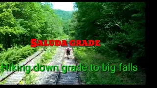 walking down the saluda grade railroad to waterfalls