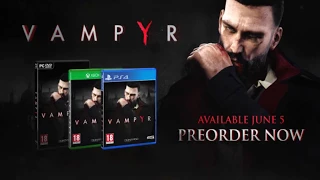 Vampyr - Launch Trailer(Релизный трейлер) 2018.