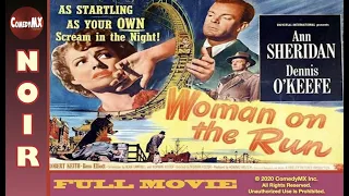 Classic Film-Noir | Woman on the Run (1950) | Full Movie | Ann Sheridan | Dennis O'Keefe