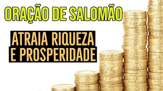 ORAÇÃO DE SALOMÃO PARA ATRAIR RIQUEZA E PROSPERIDADE