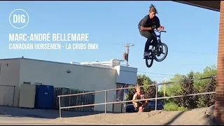 Marc-André Bellemare - Canadian Horseman - La Cribs BMX