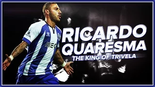 Ricardo Quaresma - The King Of Trivela - Skills and Goals - HD