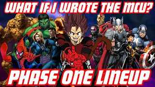 What If I wrote the MCU? (Phase One Lineup)