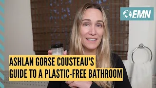 Ashlan Gorse Cousteau's Guide to a Plastic-Free Bathroom