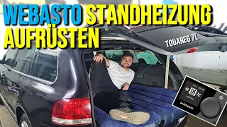 160€ Standheizung im TOUAREG 7l nachrüsten! | Webasto Aufrüstset für Zuheizer - Anleitungsvideo