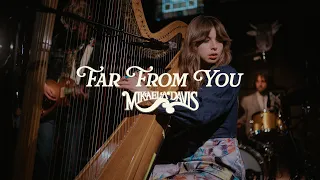 Mikaela Davis - Far From You (Live Performance Video)