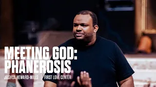 Phanerosis | Meeting God | Joshua Heward-Mills