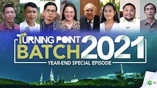 Batch 2021 Year-end Special Episode | Turning Point