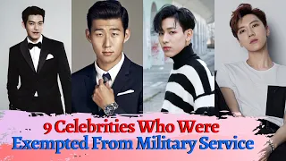 9 Celebrities Who Were Exempted From Military Service