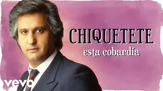 Chiquetete - Esta Cobardía (Cover Audio. Remasterizado)