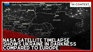 NASA Satellite Timelapse Shows Ukraine in Darkness Compared to Europe