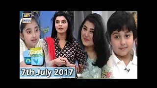 Good Morning Pakistan |  7th July 2017 | ARY Digital