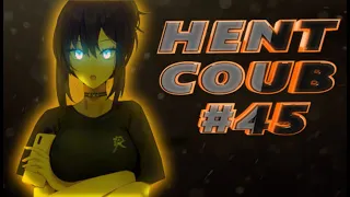 🔥| HENT COUB#45 |Anime|Mashup|Game|Music|COUB🔥