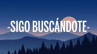 Mau y Ricky & Ovy On The Drums - Sigo Buscandote (Letra/Lyrics)