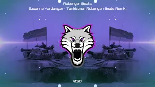 Susanna Vardanyan - Tankistner (Rubenyan Beats Remix)