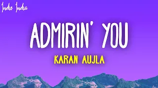 Karan Aujla - Admirin' You (Lyrics)