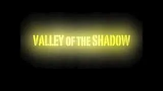 Valley of the Shadow