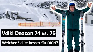 Völkl Deacon 74 vs. 76 | welcher Ski ist besser für dich?