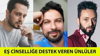 Eşcinselliği Destekleyen Türk Ünlüler