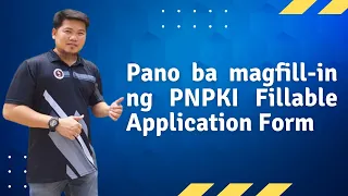 Pano magfill in ng PNPKI Fillable Form