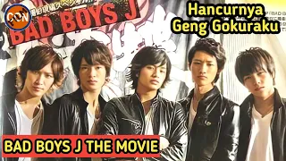 HANCURNYA GENG GOKURAKU || ALUR CERITA FILM BAD BOYS J THE MOVIE