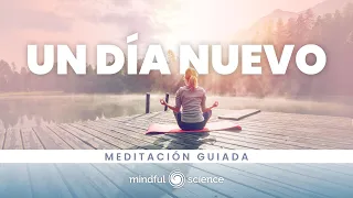 🎧UN DÍA NUEVO~LA MEJOR Meditación para COMENZAR EL DÍA con Energía y Entusiasmo- Mindfulness