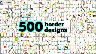 500 Border Designs | 100 Border Designs Compilation | 200 Border Designs for project | 500 borders