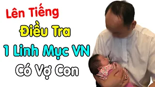 🔴Lên Tiếng về 1 Linh Mục VN Có Vợ Con Xin Cầu nguyện