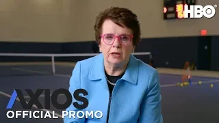 AXIOS on HBO: Tennis Legend Billie Jean King (Season 3 Episode 2 Promo) | HBO