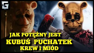 Jak Potężny Był Morderczy Kubuś Puchatek Krew i Miód?