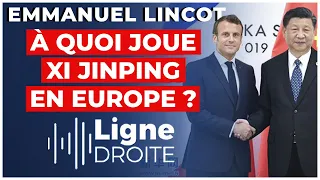 Xi Jinping à Paris : "nous entrons en guerre économique avec la Chine !" - Emmanuel Lincot