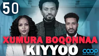 Diraamaa KIYYOO (New Afaan Oromo Drama) kutaa 50 XUMURA BOQONNAA