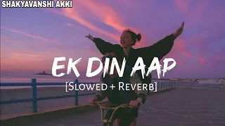 Ek Din Aap Yun Humko Mil Jayenge Lofi (slowed+reverb) / Alka Yagnik / Kumar Sanu / SHAKYAVANSHI AKKI