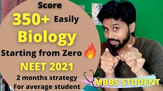 How To Score 350+ in Biology Easily Starting From Zero?🤔 2 Months Strategy For NEET 2021 AverageSdnt