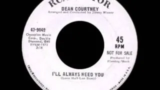 Dean Courtney - I'll Always Need You