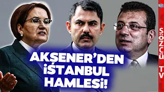 Ekrem İmamoğlu - Murat Kurum Yarışına Meral Akşener Hamlesi! İYİ Parti'nin Adayı Kim?