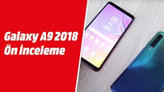 Galaxy A9 2018 ön inceleme - Dünyanın dört arka kameralı ilk telefonu!