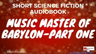 Audiobook science fiction - Music Master of Babylon Part One