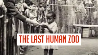 The last 'Human Zoo'