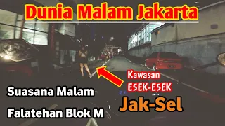 Dunia Malam Falatehan Blok M Jakarta Selatan‼️Banyak yg Mejeng